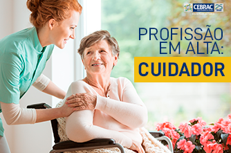 Cuidador, a profissão do futuro!