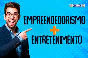 EMPREENDEDORISMO + ENTRETENIMENTO